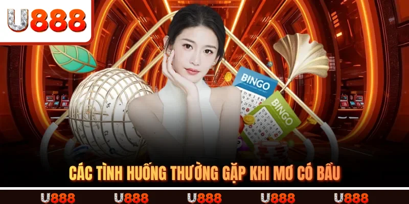 Các tình huống thường gặp khi Mơ Có Bầu