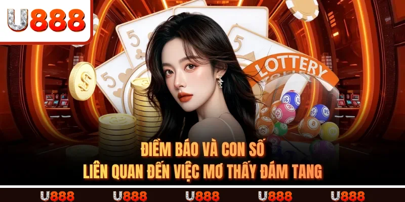 Điềm báo và con số liên quan đến việc mơ thấy đám tang