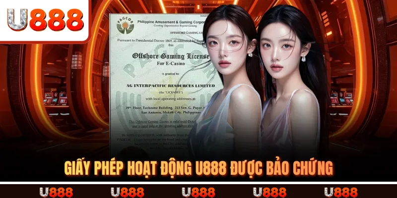  Giấy phép hoạt động U888 được bảo chứng