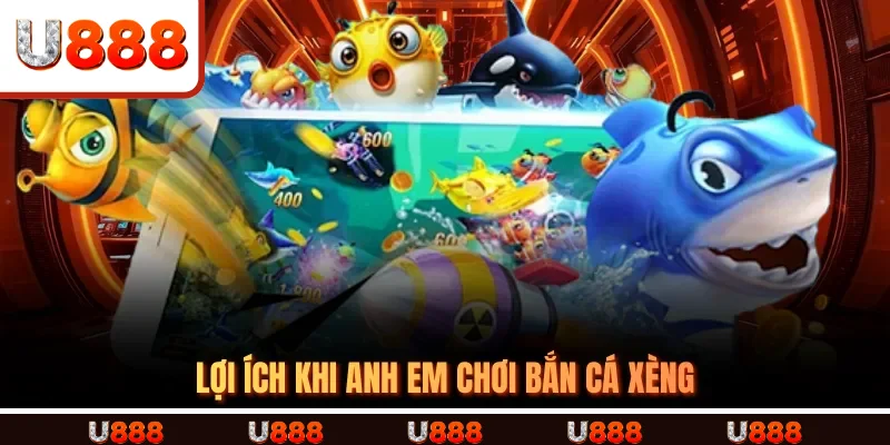 Lợi Ích Khi Anh Em Chơi Bắn Cá Xèng