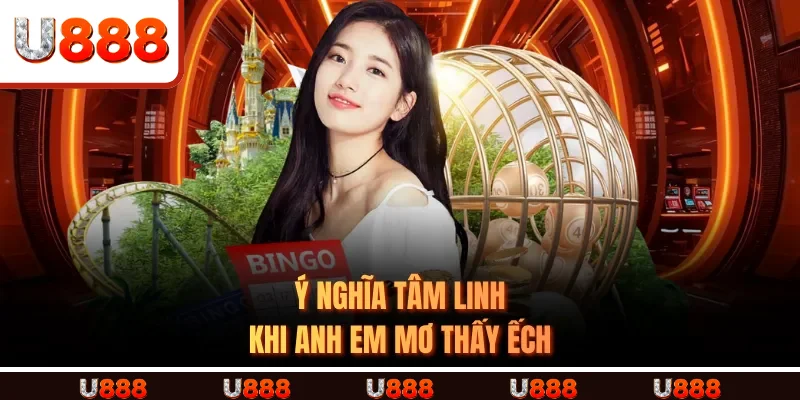 Ý nghĩa tâm linh khi anh em mơ thấy ếch